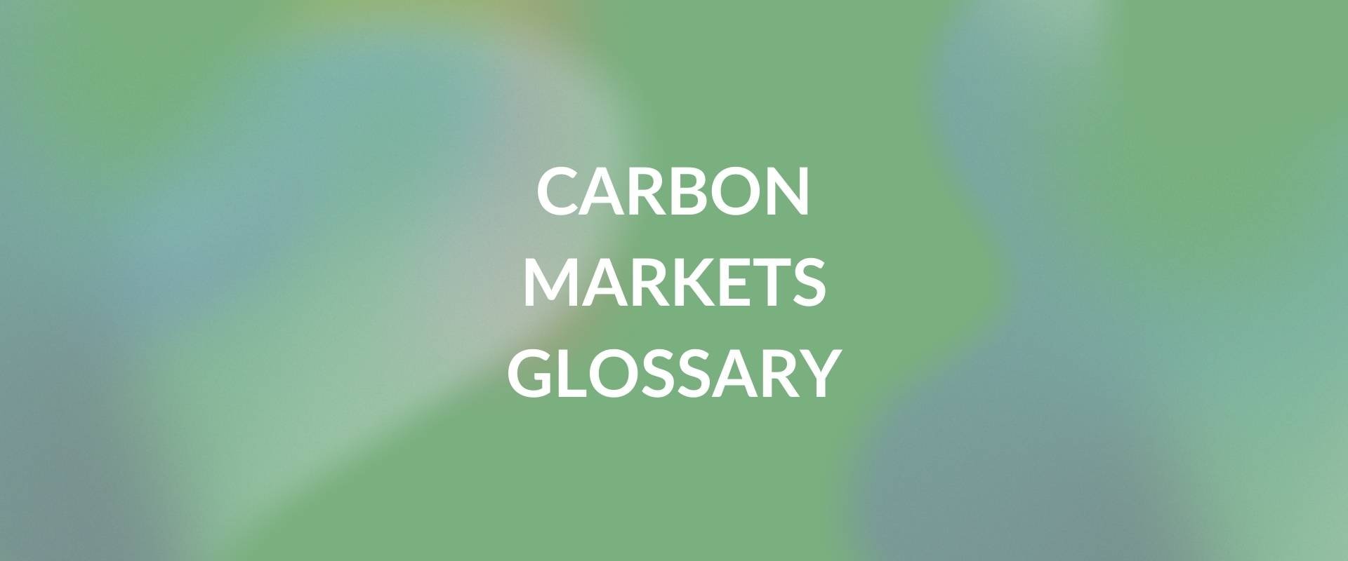 Carbon Markets Glossary